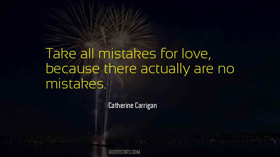 Quotes About There Are No Mistakes #63632