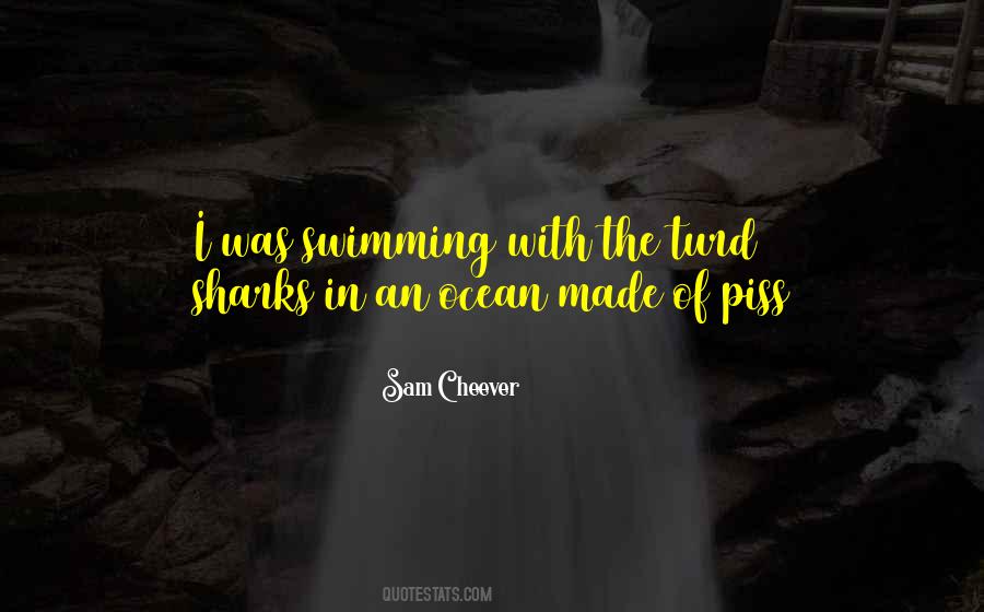 Quotes About Swimming With Sharks #446201