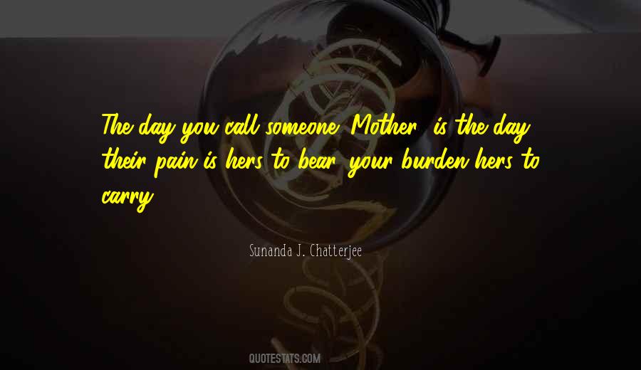 Carry Your Burden Quotes #1550585