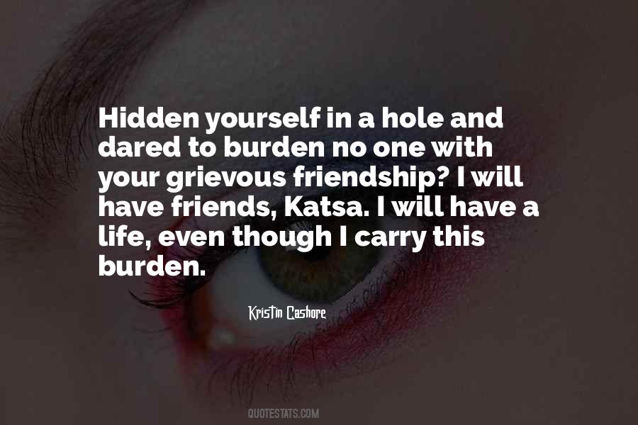 Carry Your Burden Quotes #1849214