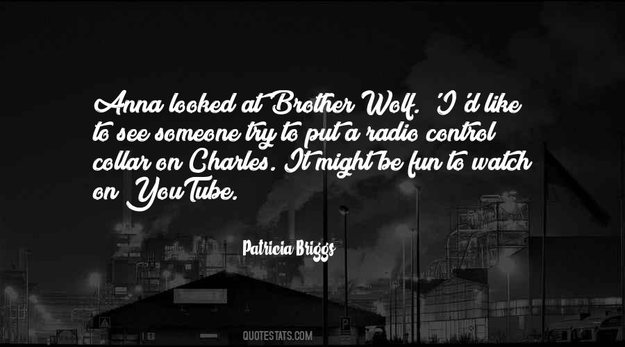 Brother Wolf Quotes #170937