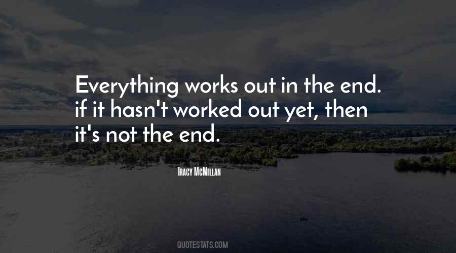 Quotes About Everything Comes To An End #4322