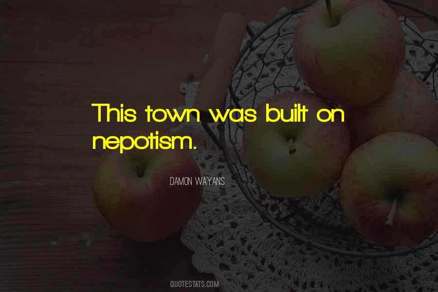 Quotes About Nepotism #1160723