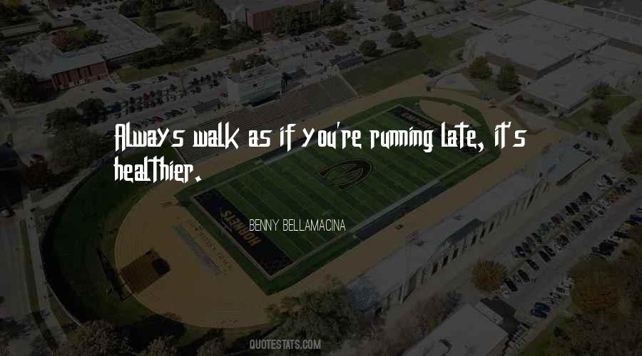 Quotes About Running Late #1607277
