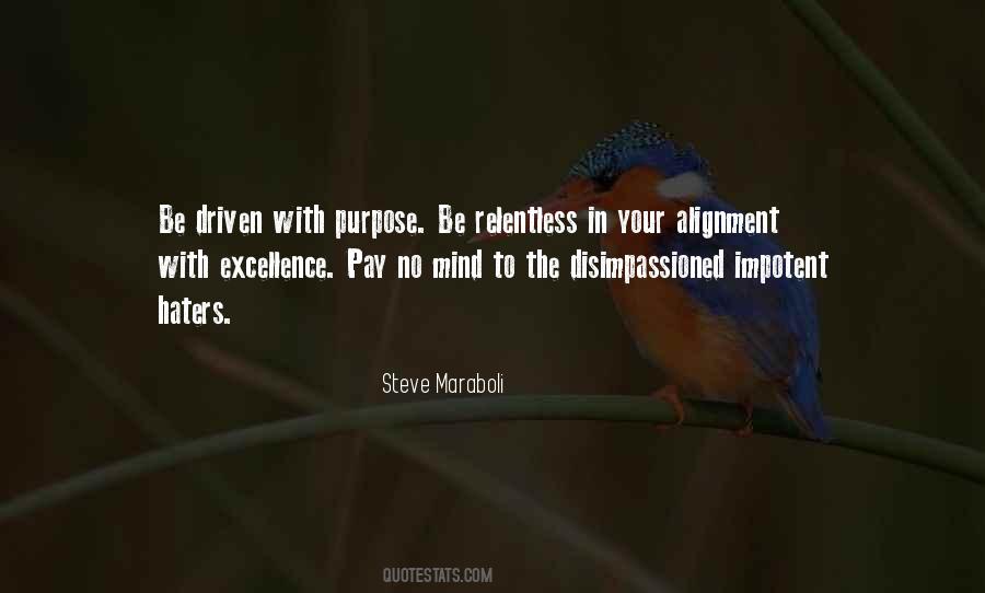 Driven By Purpose Quotes #206194