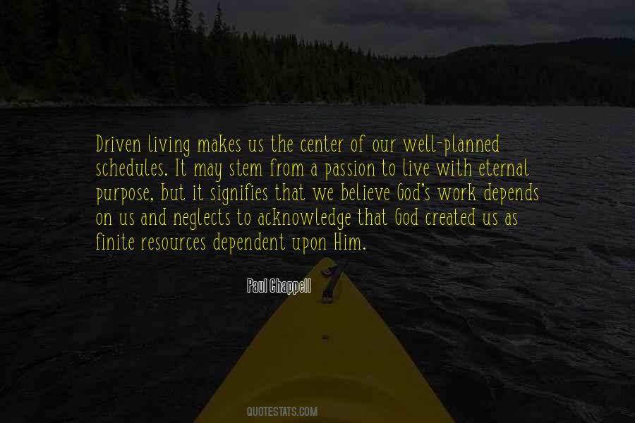 Driven By Purpose Quotes #46527