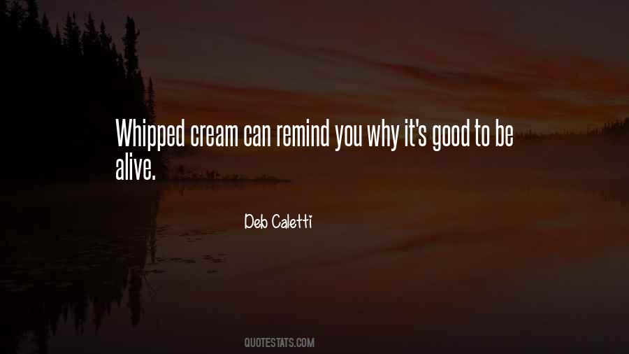 Quotes About Whipped Cream #207971
