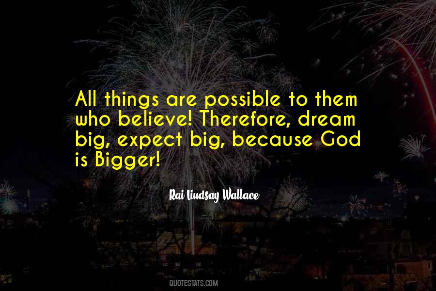Quotes About All Things Are Possible #1410092