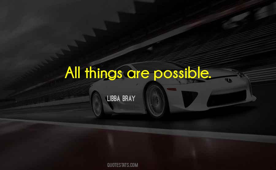 Quotes About All Things Are Possible #776338