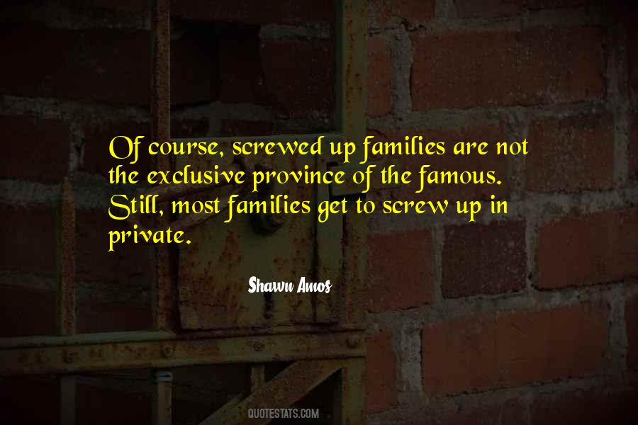 Quotes About Screwed Up Families #1188559