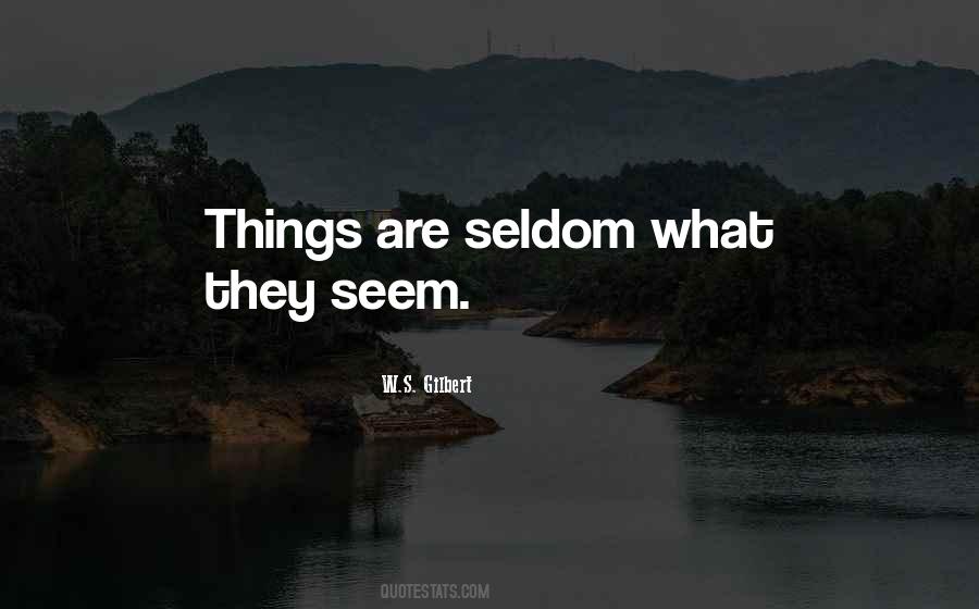 Quotes About Things Not What They Seem #1572811