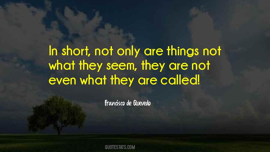 Quotes About Things Not What They Seem #1738952