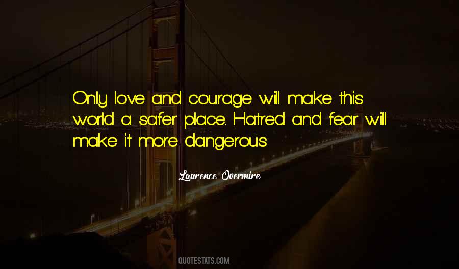 World Is A Dangerous Place Quotes #1400792