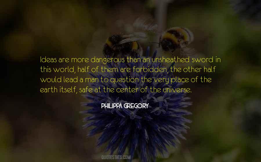 World Is A Dangerous Place Quotes #97038
