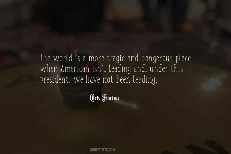 World Is A Dangerous Place Quotes #997463