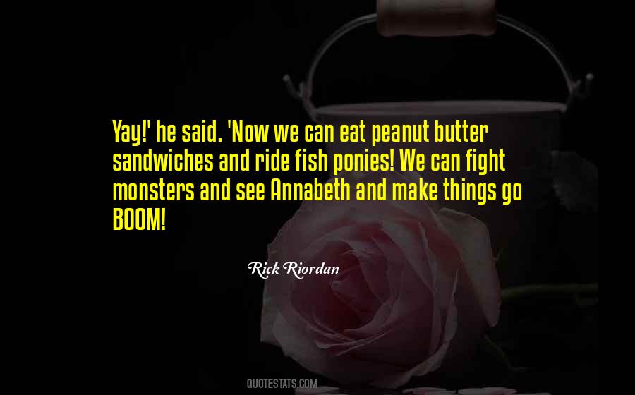 Quotes About Peanut Butter Sandwiches #1206743