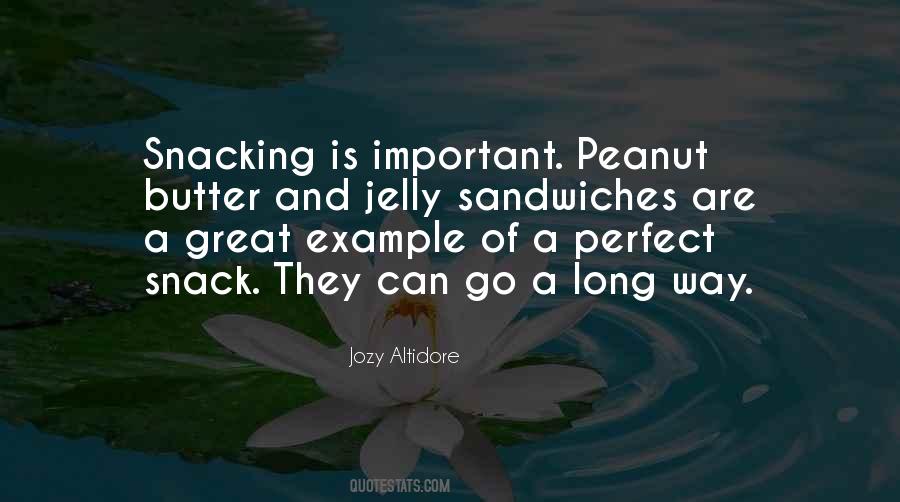 Quotes About Peanut Butter Sandwiches #1619610