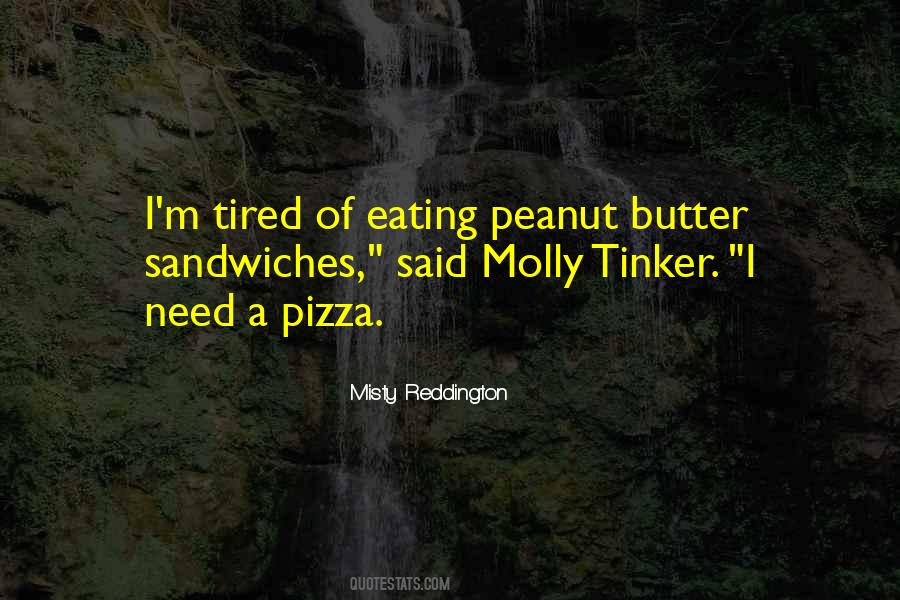 Quotes About Peanut Butter Sandwiches #1622295