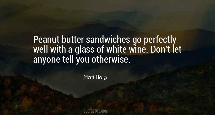 Quotes About Peanut Butter Sandwiches #352944