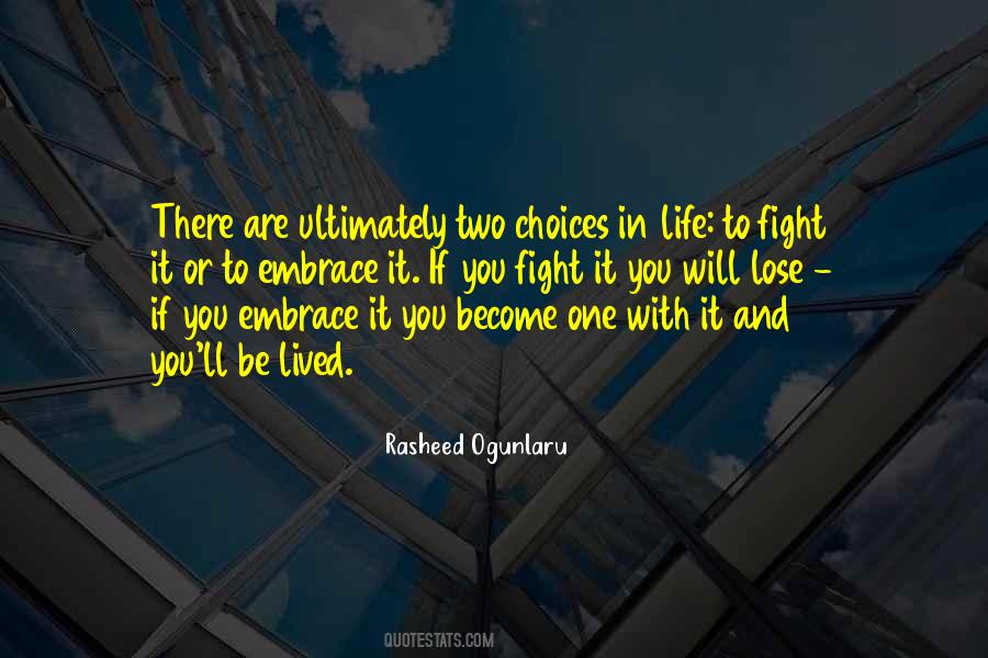 Quotes About Life Changing Choices #1083199