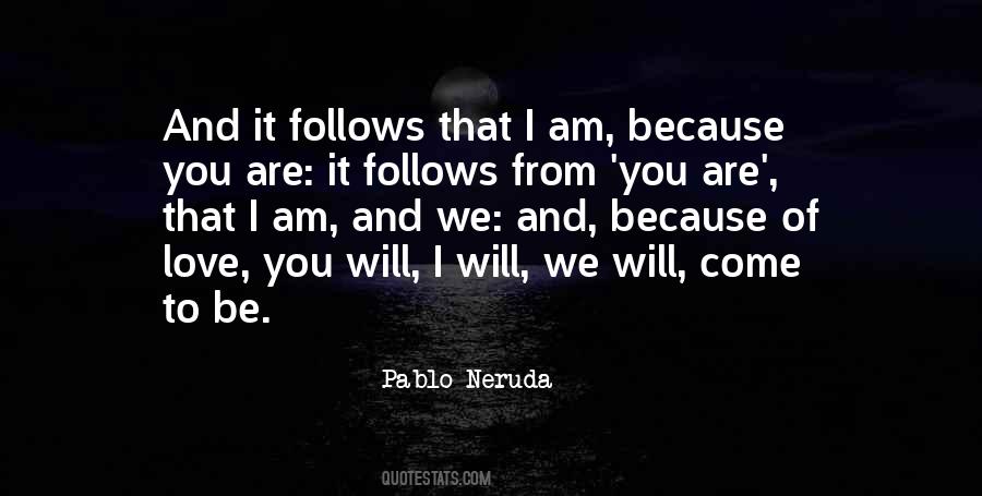 Quotes About Love Pablo Neruda #1110562