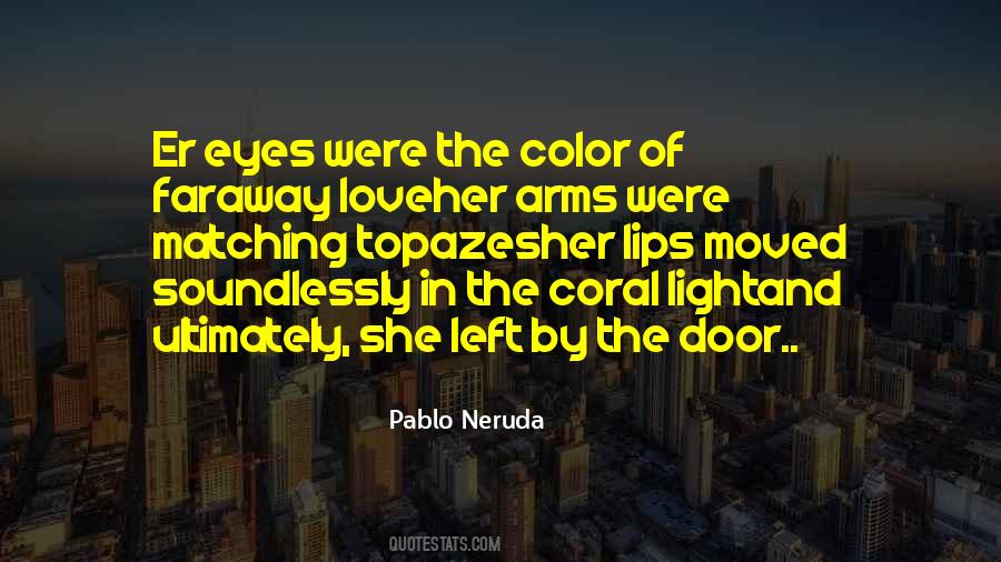 Quotes About Love Pablo Neruda #577505