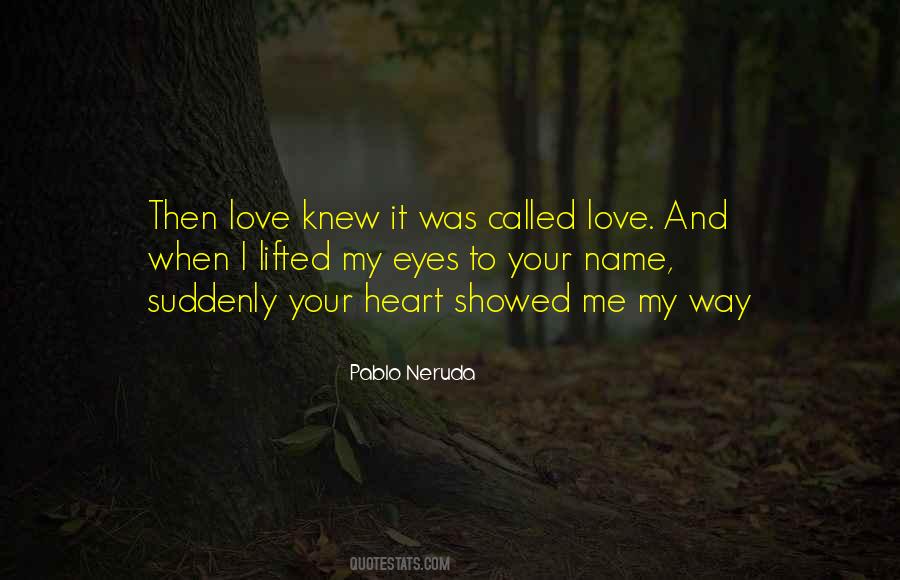 Quotes About Love Pablo Neruda #974979