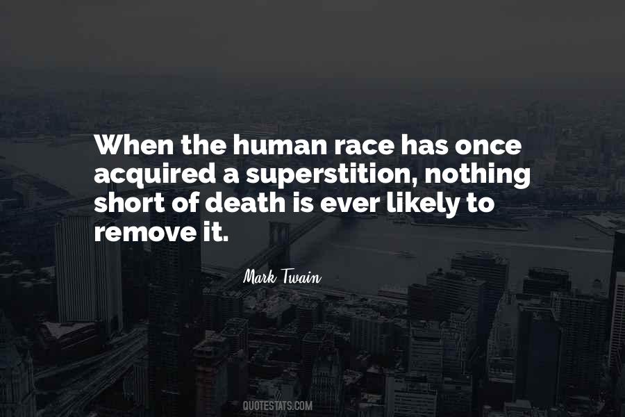 Death Of The Human Race Quotes #37739