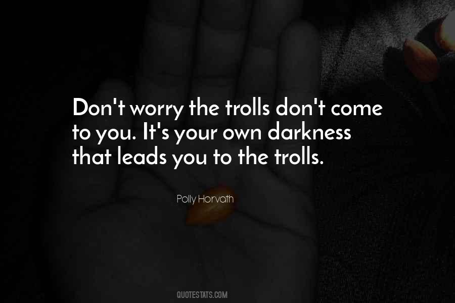 Quotes About Trolls #479300