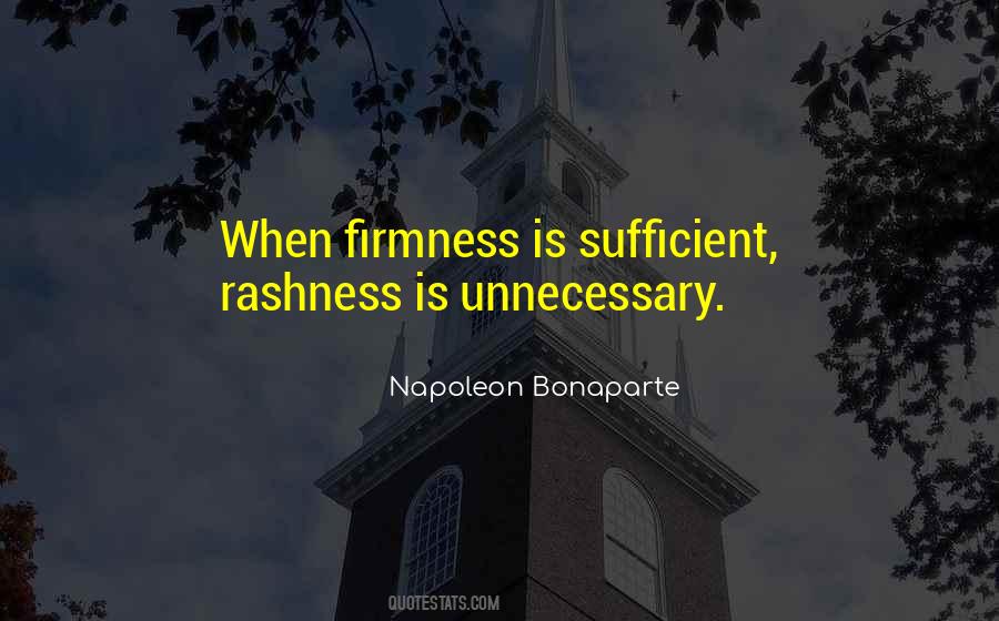 Quotes About Rashness #1542934