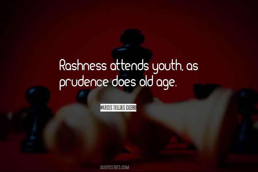 Quotes About Rashness #51417