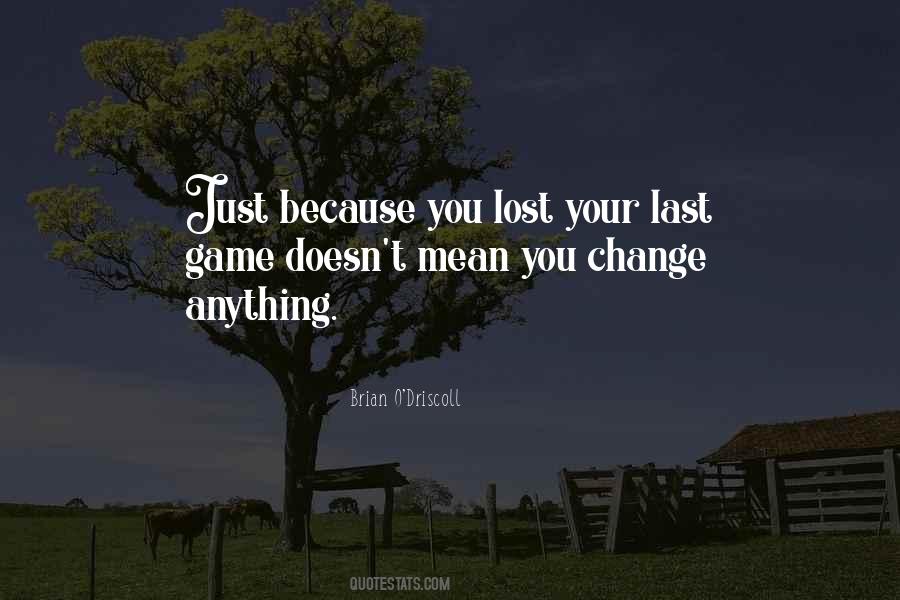 You Lost Quotes #1317315