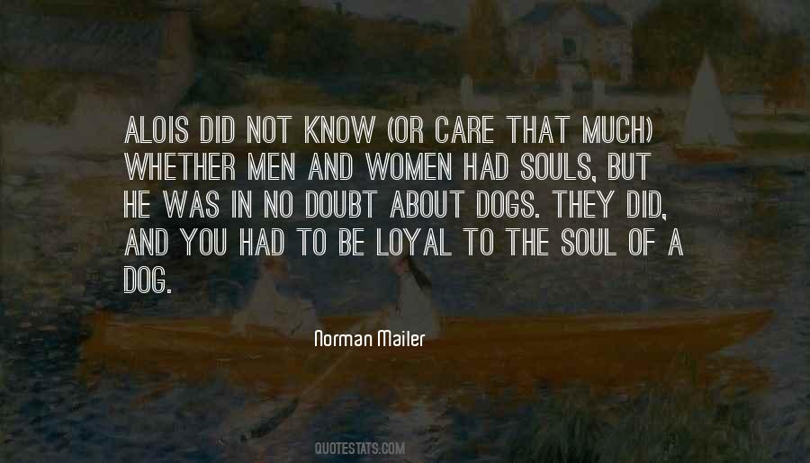 Dogs Are Loyal Quotes #1817141
