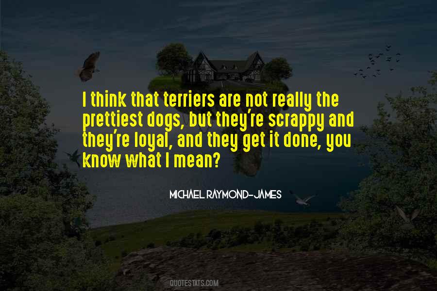 Dogs Are Loyal Quotes #814574
