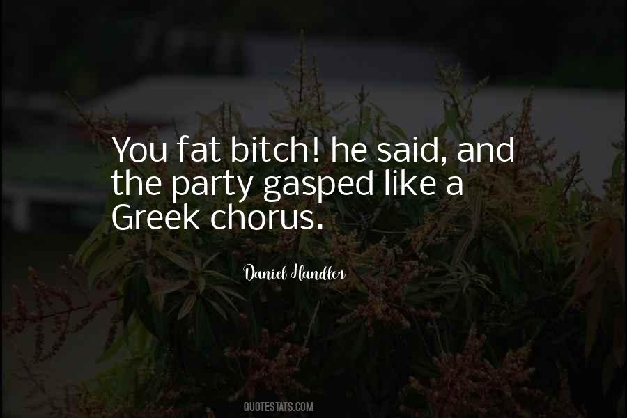 Quotes About Greek Chorus #574429