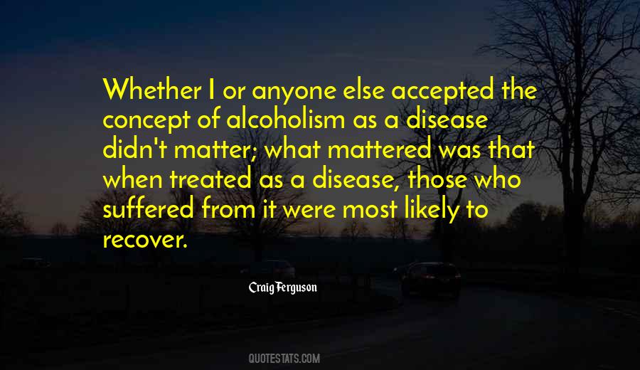 Quotes About Recovery From Alcoholism #971614