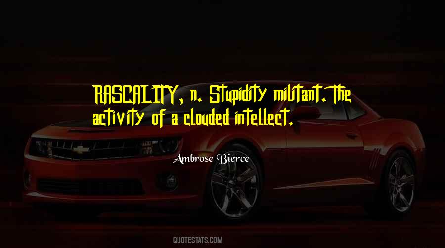 Quotes About Rascality #1218553