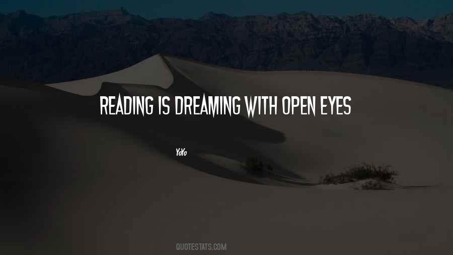 Quotes About Dreaming With Eyes Open #436006