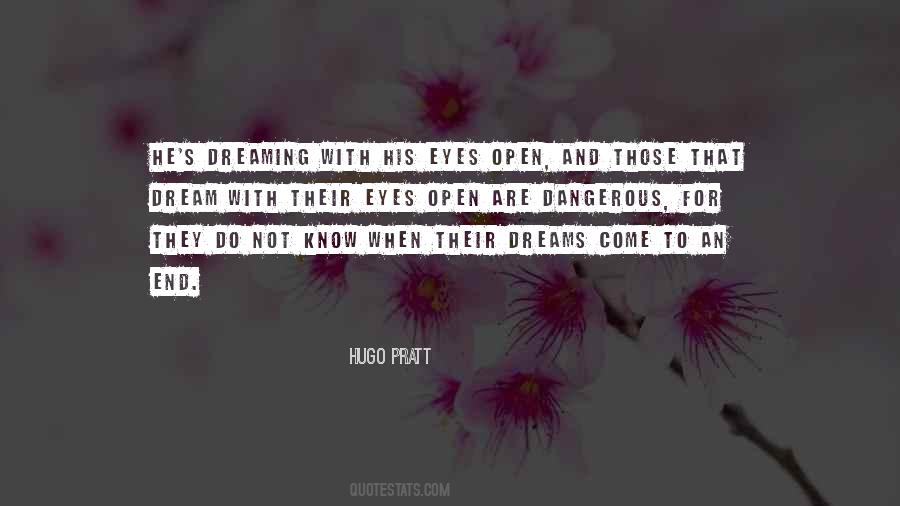 Quotes About Dreaming With Eyes Open #437156