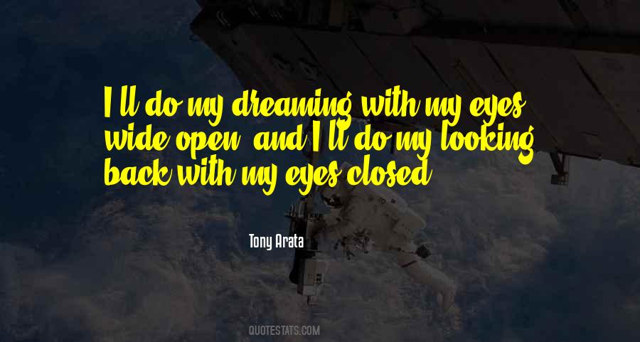 Quotes About Dreaming With Eyes Open #517271