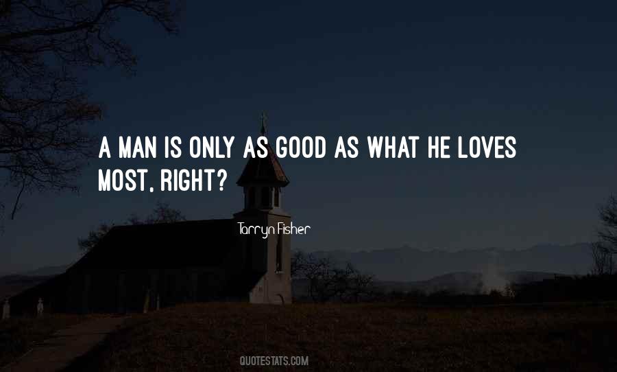 What A Good Man Quotes #200187