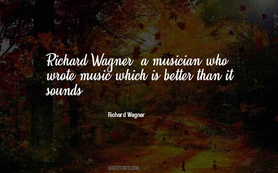 Quotes About Wagner #147656