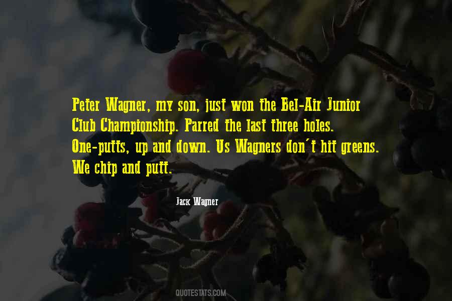 Quotes About Wagner #1730105