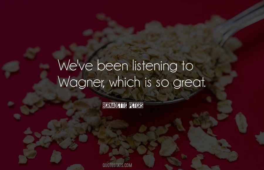 Quotes About Wagner #38378