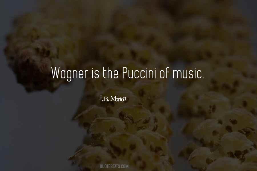 Quotes About Wagner #864792