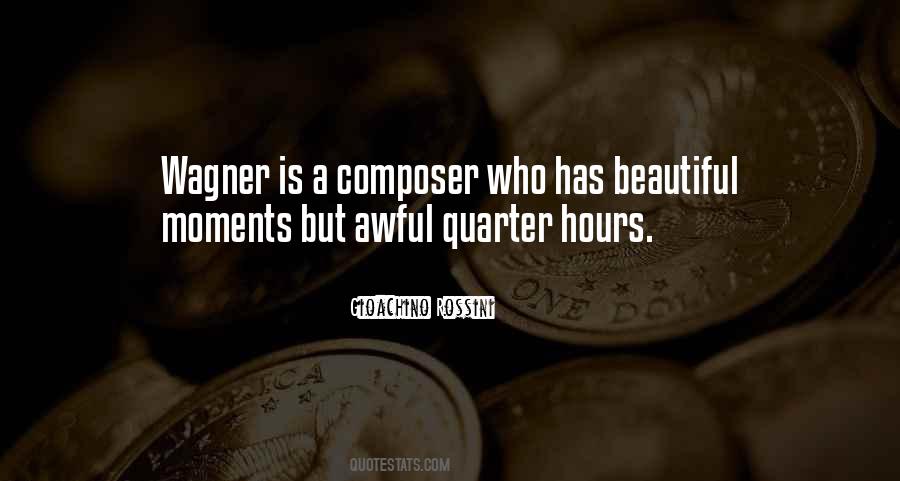 Quotes About Wagner #871660