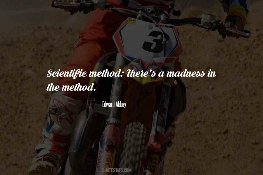 Quotes About Scientific Method #980005