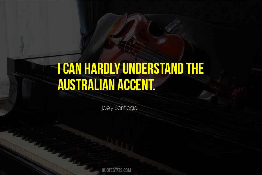 Quotes About Australian Accent #383670