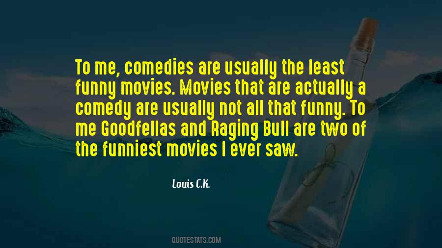 Quotes About Comedy Movies #222035