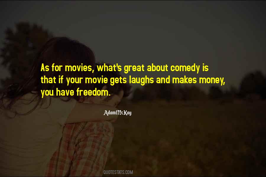 Quotes About Comedy Movies #735807
